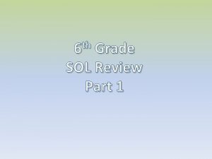 th 6 Grade SOL Review Part 1 SOL