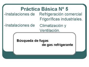 Prctica Bsica N 5 Instalaciones de Refrigeracin comercial