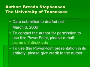 Author Brenda Stephenson The University of Tennessee Date