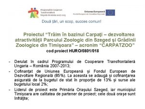 Proiectul Trim n bazinul Carpai dezvoltarea atractivitii Parcului