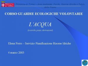 Provincia di Torino Area Ambiente Parchi Risorse Idriche