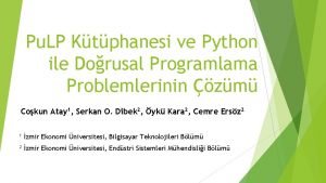 Pu LP Ktphanesi ve Python ile Dorusal Programlama