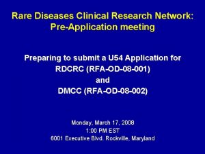 Rare Diseases Clinical Research Network PreApplication meeting Preparing