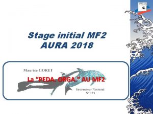 Stage initial MF 2 AURA 2018 La PEDA