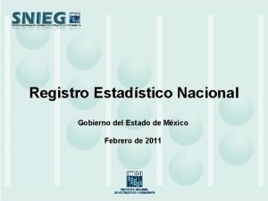 Registro Estadstico Nacional Gobierno del Estado de Mxico