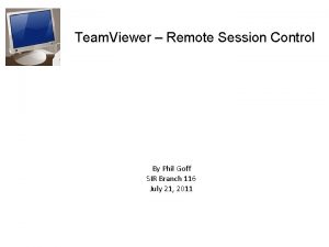 Team Viewer Remote Session Control By Phil Goff