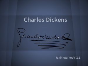 Charles Dickens Janik eta Kebir 2 B Bizitza
