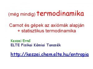 Cmlap mg mindig termodinamika Carnot s gpek az