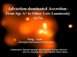 Advectiondominated Accretion From Sgr A to Other LowLuminosity