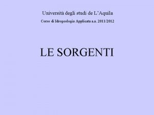 Universit degli studi de LAquila Corso di Idrogeologia