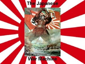 The Japanese War Machine Japanese Aggression in WWII