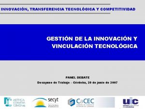 INNOVACIN TRANSFERENCIA TECNOLGICA Y COMPETITIVIDAD GESTIN DE LA