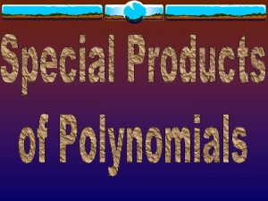 Special polynomial products