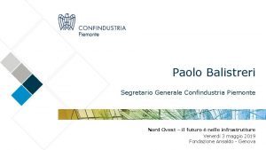 Paolo Balistreri Segretario Generale Confindustria Piemonte Nord Ovest