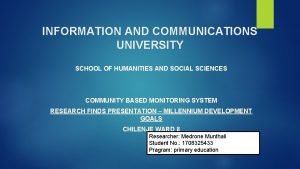 INFORMATION AND COMMUNICATIONS UNIVERSITY SCHOOL OF HUMANITIES AND