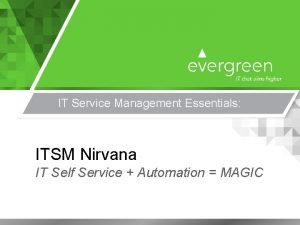 IT Service Management Essentials ITSM Nirvana IT Self