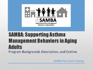 SAMBA Supporting Asthma Management Behaviors in Aging Adults