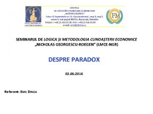 SEMINARUL DE LOGICA I METODOLOGIA CUNOATERII ECONOMICE NICHOLAS
