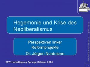 Perspektiven linker Reformprojekte Dr Jrgen Nordmann SPWHerbsttagung Springe