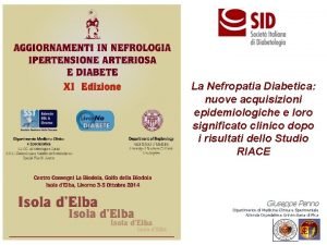 La Nefropatia Diabetica nuove acquisizioni epidemiologiche e loro