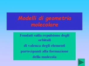 Modelli di geometria molecolare Fondati sulla repulsione degli