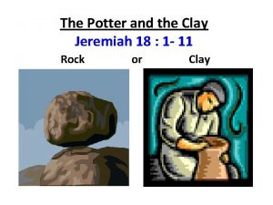 The Potter and the Clay Jeremiah 18 1