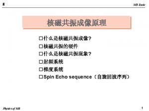 g MR Basic MRI Magnetic Resonance Imaging Magnetic