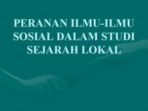 Apa fungsi ilmu sosial dalam penulisan sejarah