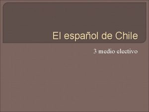 El espaol de Chile 3 medio electivo Recordemos