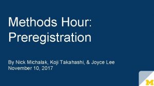 Methods Hour Preregistration By Nick Michalak Koji Takahashi