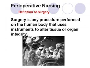 Define perioperative nursing