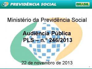 Ministrio da Previdncia Social Audincia Pblica PLS n