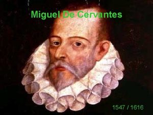 Miguel De Cervantes 1547 16161 IL BAROCCO EUROPEO