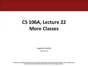 CS 106 A Lecture 22 More Classes suggested