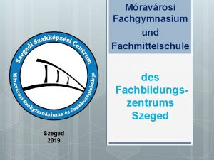 Mravrosi Fachgymnasium und Fachmittelschule des Fachbildungszentrums Szeged 2019