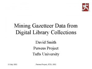 Mining Gazetteer Data from Digital Library Collections David