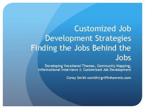 Customized Job Development Strategies Finding the Jobs Behind