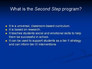 What is the second step program