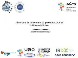 Sminaire de lancement du projet RICOCHET 23 24