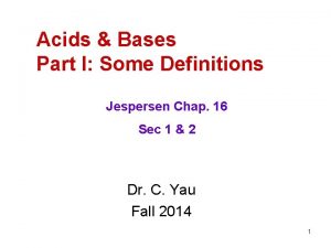 Acids Bases Part I Some Definitions Jespersen Chap