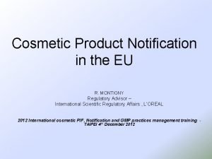 Eu cosmetic product notification portal (cpnp)