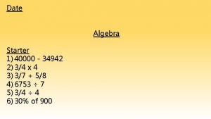 Date Algebra Starter 1 40000 34942 2 34