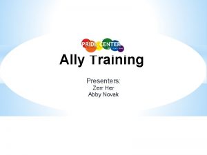 Ally Training Presenters Zerr Her Abby Novak Introductions