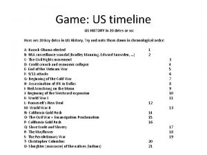 Game US timeline US HISTORY in 20 dates