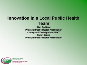 Innovation in a Local Public Health Team Sian