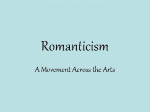 Romanticism A Movement Across the Arts Definition v