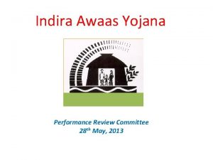 Indira Awaas Yojana Performance Review Committee 28 th