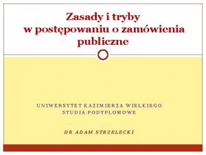 Zasady i tryby w postpowaniu o zamwienia publiczne