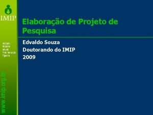 Elaborao de Projeto de Pesquisa Edvaldo Souza Doutorando