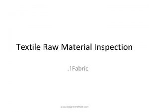 Fabric and raw material inspection